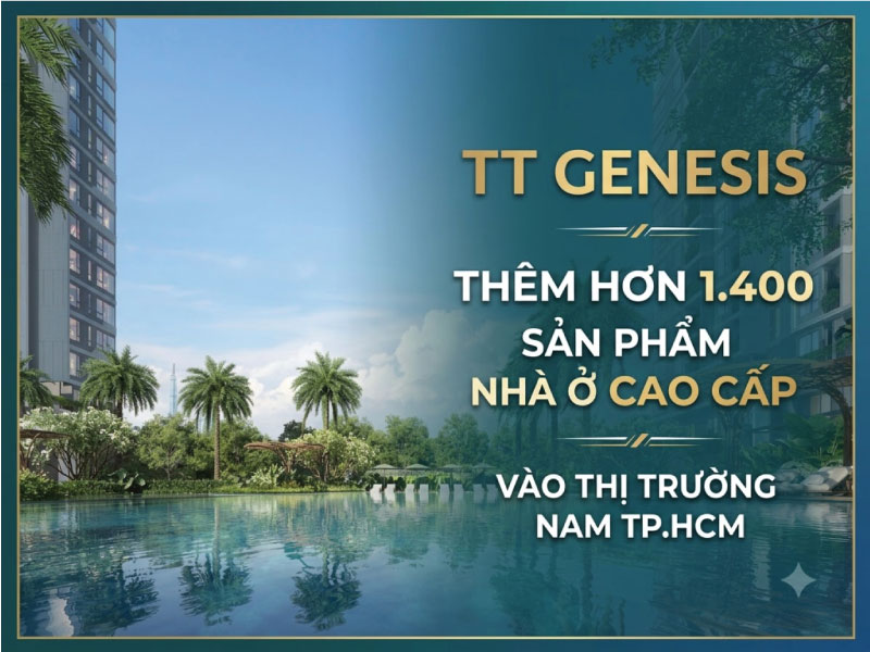 TT Genesis Bổ Sung Hơn 1.400 Sản Phẩm Nhà Ở Cao Cấp Cho Thị Trường Khu Nam TP.HCM